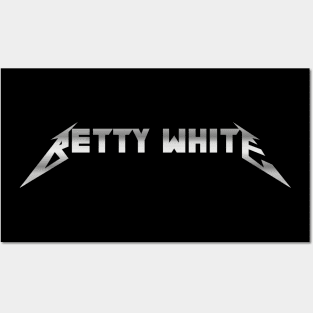 Betty White is Metal Posters and Art